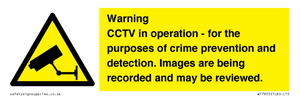 Warning CCTV in operation - for the purposes of crime prevention and detection. Images are being recorded and may be reviewed.